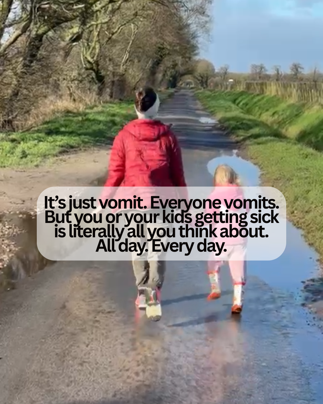 Instagram post - It's just vomit. Everyone vomits. But you or your kids getting sick is literally all you think about. All day. Every day.